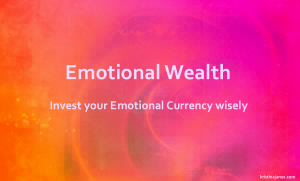 A bright background Emotional Wealth Manage your Emotional Currency wisely